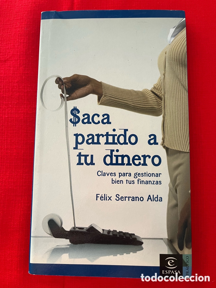 Libros de segunda mano: Libro Saca partido a tu dinero - F&eacute;lix Serrano Alda