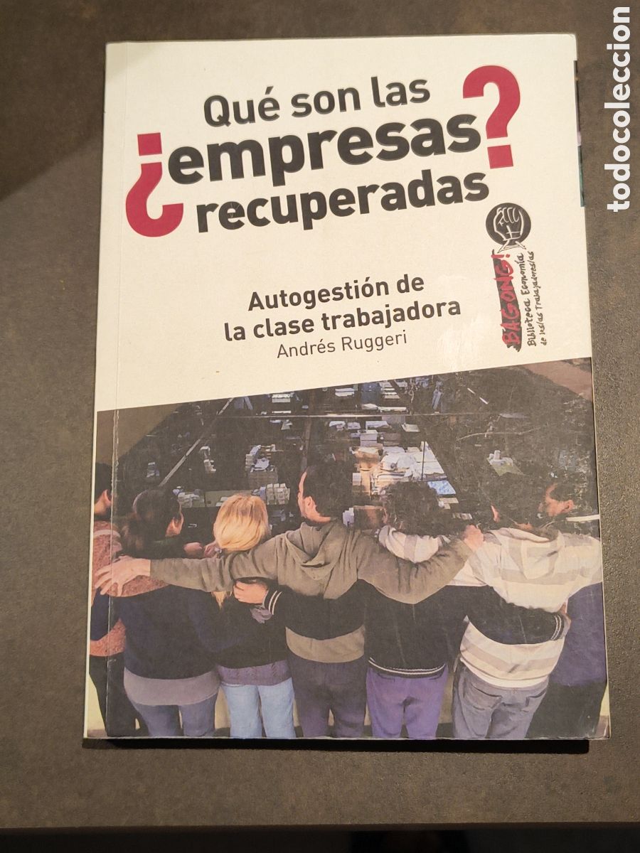 Libros de segunda mano: &iquest;QUE SON LAS EMPRESAS RECUPERADAS? AUTOGESTION DE LA CLASE TRABAJADORA DE A. RUGGERI (DESCONTROL)
