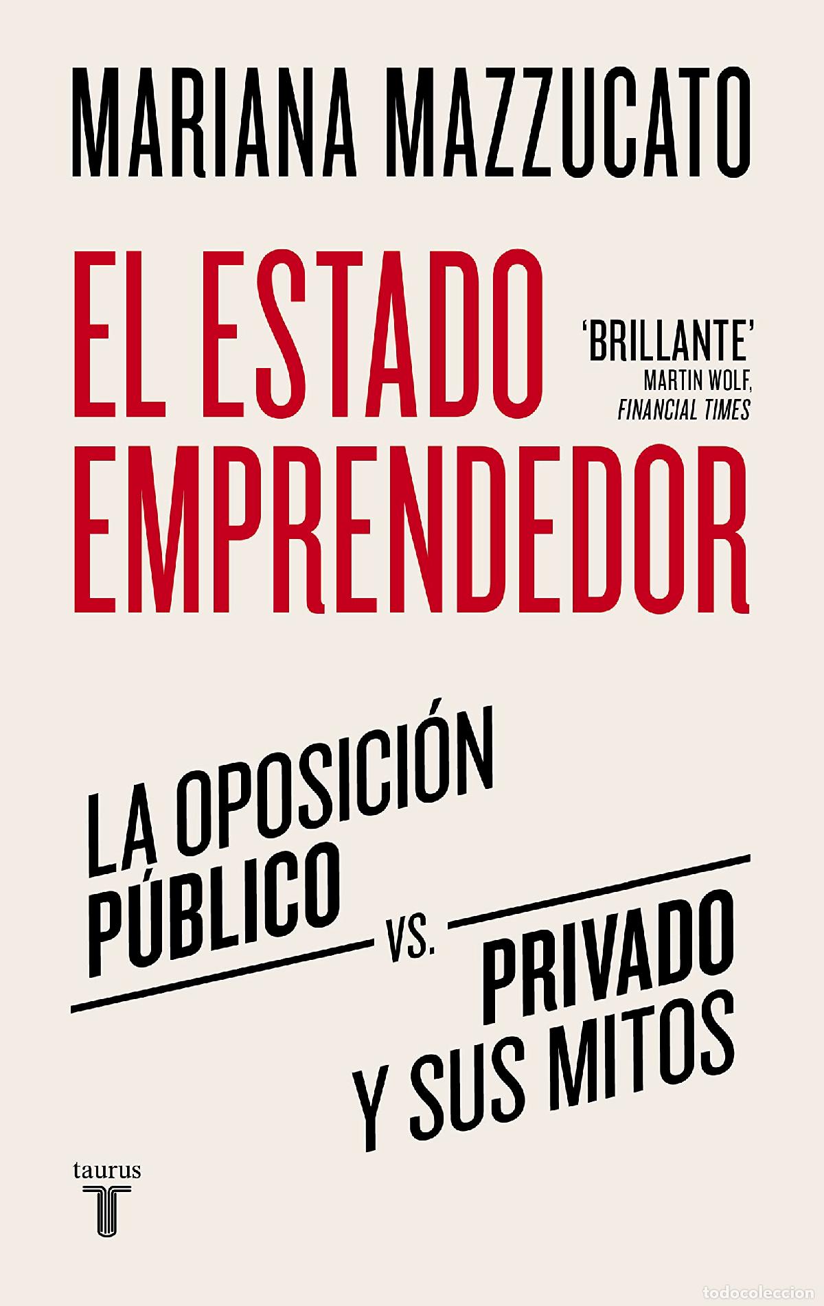 Libri di seconda mano: El estado emprendedor: La oposici&oacute;n p&uacute;blico-privado y sus mitos (Econom&iacute;a)