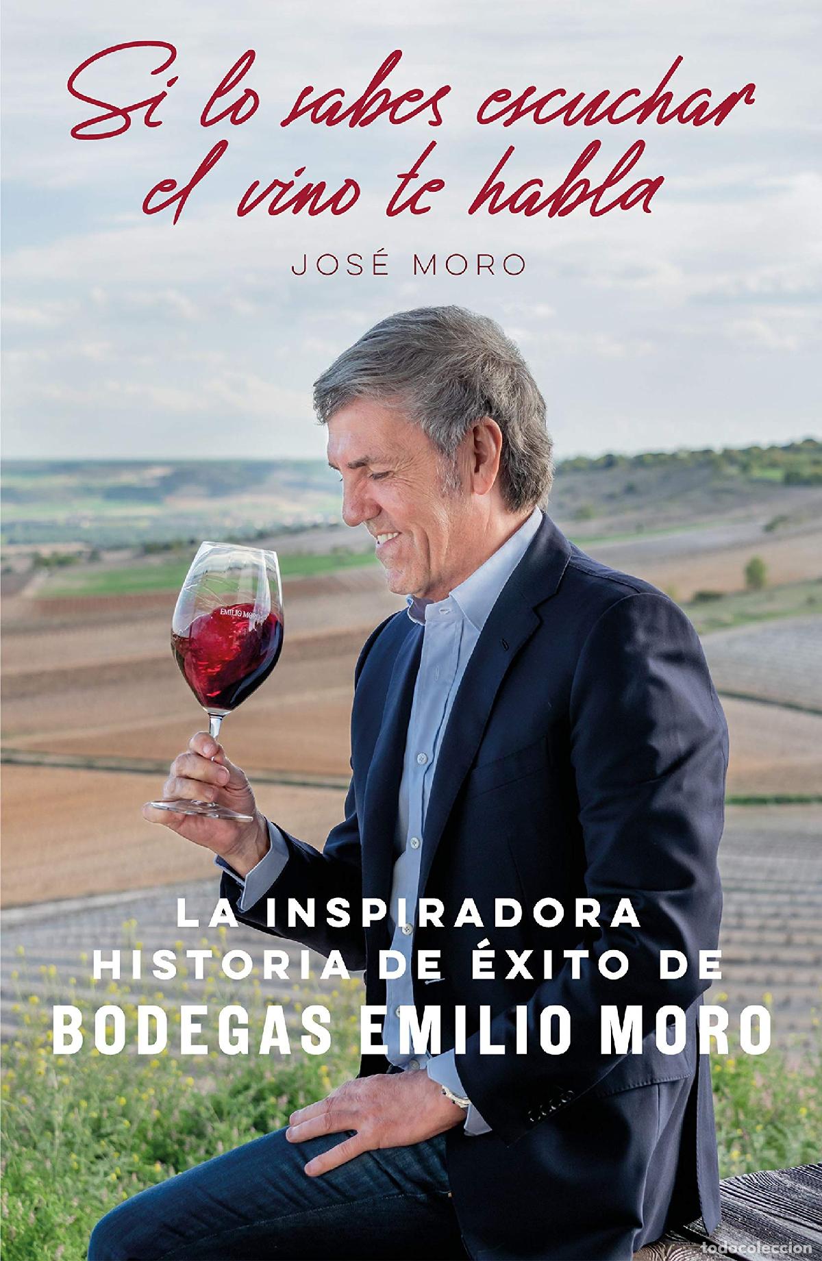 Libri di seconda mano: Si lo sabes escuchar, el vino te habla: La inspiradora historia de &eacute;xito de Bodegas Emilio Moro (Ges
