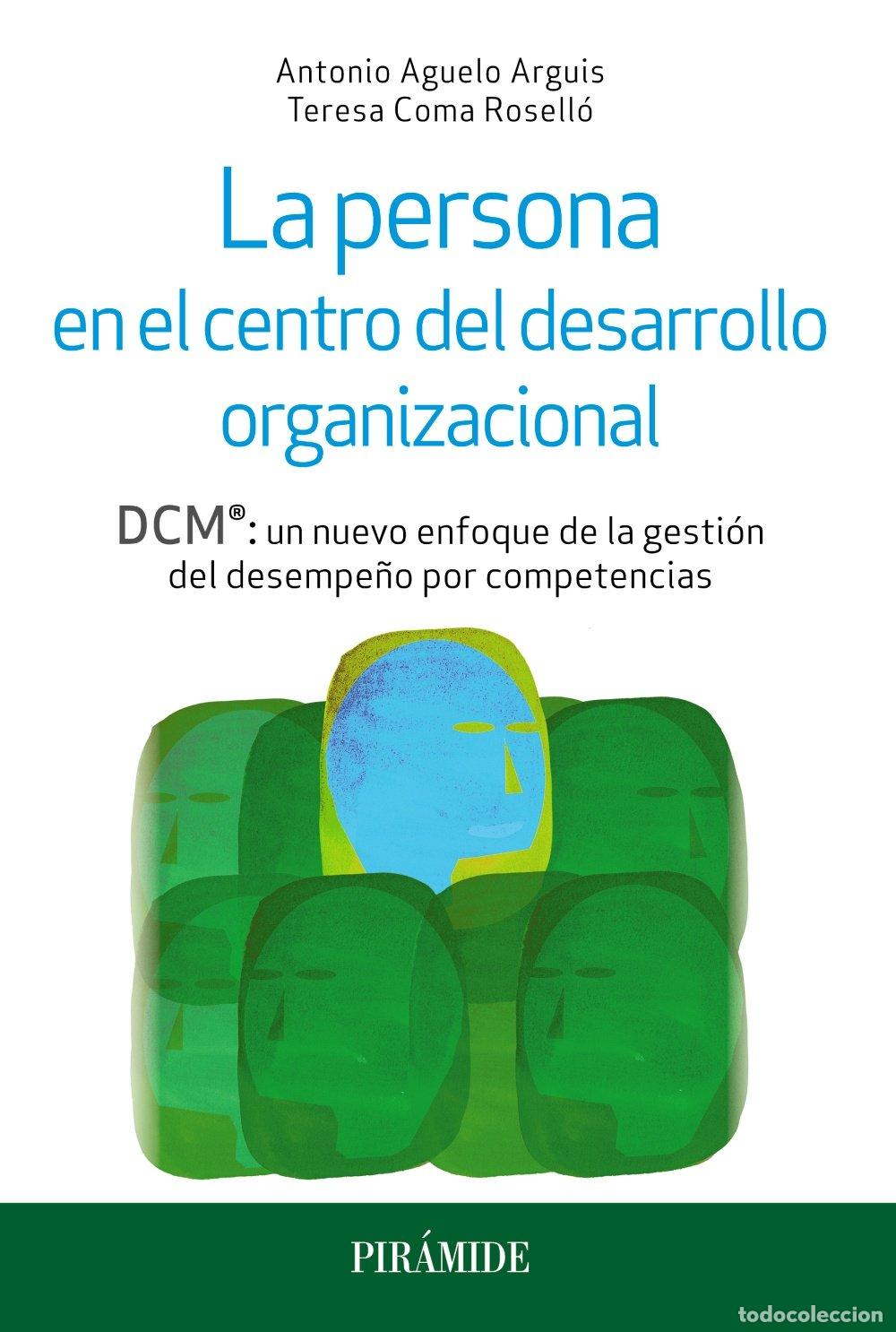 Libros de segunda mano: La persona en el centro del desarrollo organizacional: DCM&reg;: un nuevo enfoque de la gesti&oacute;n del dese