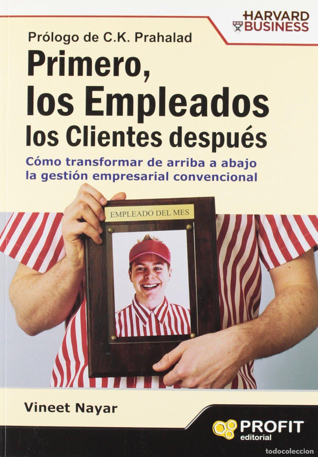 Gebrauchte B&uuml;cher: Primero, los empleados. Los clientes despu&eacute;s: C&oacute;mo transformar de arriba a abajo la gesti&oacute;n empresar