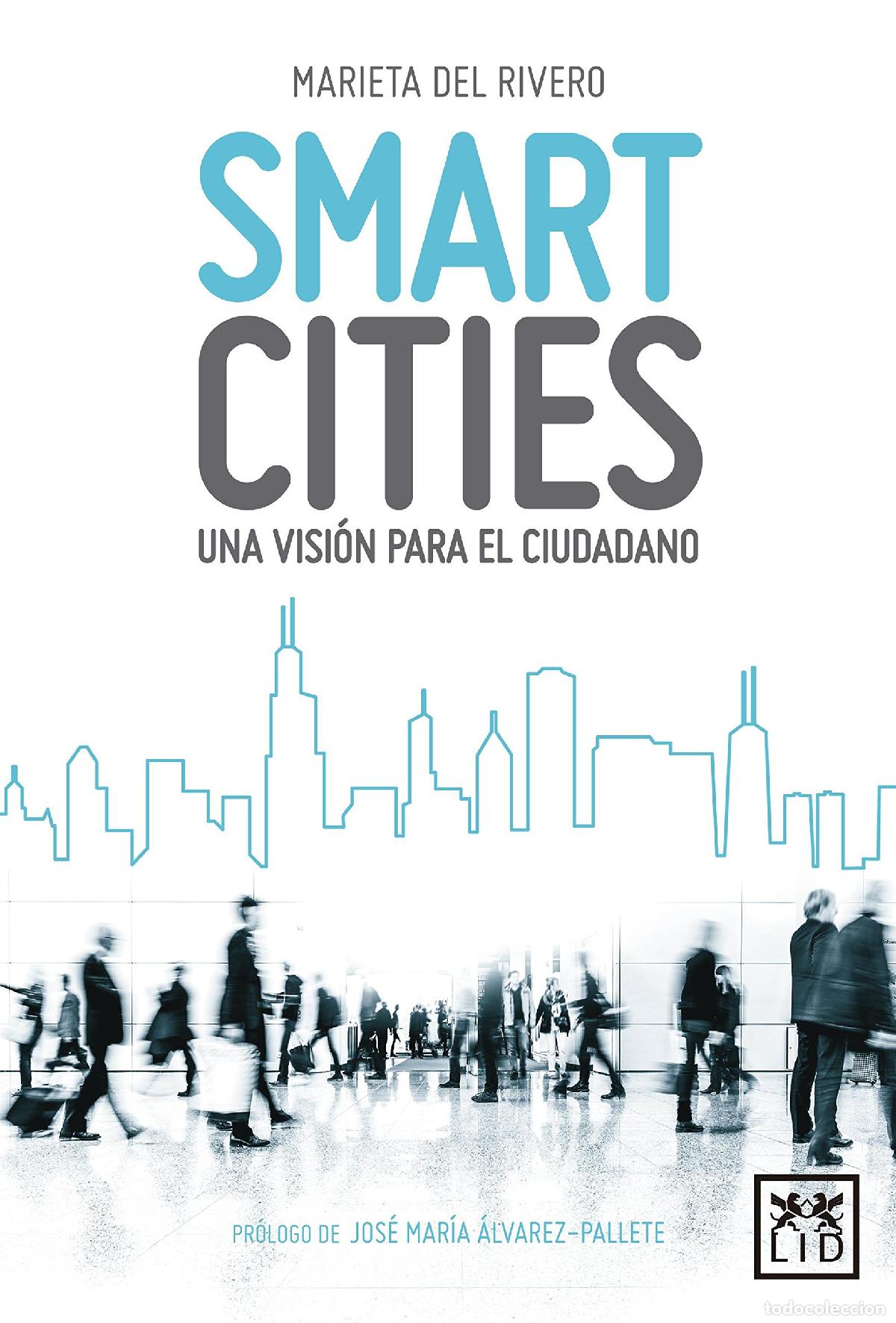 Second hand books: Smart Cities: Una Visi&atilde;3n Para El Ciudadano (colecci&oacute;n acci&oacute;n empresarial)