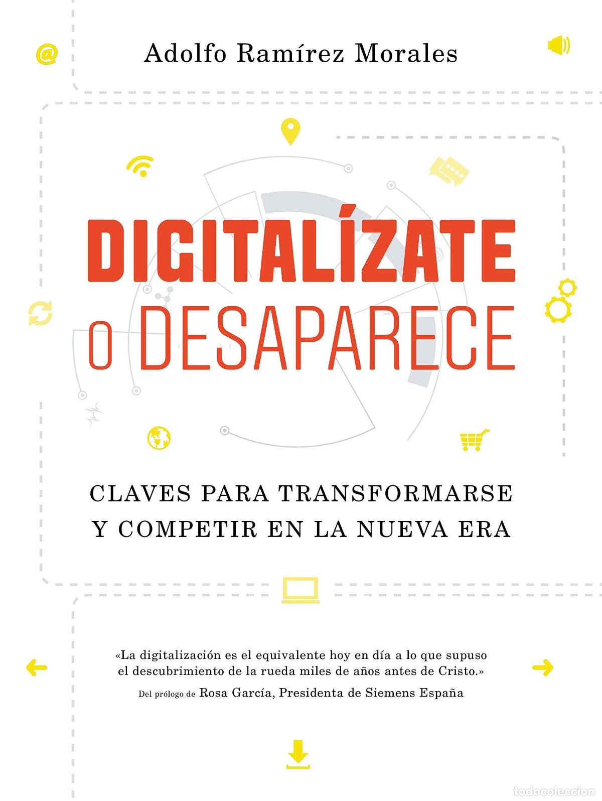 Libri di seconda mano: Digital&iacute;zate o desaparece: Claves para transformarse y competir en la nueva era