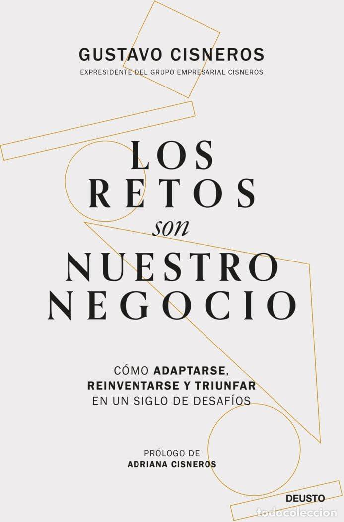 Libros de segunda mano: Los retos son nuestro negocio: C&oacute;mo adaptarse, reinventarse y triunfar en un siglo de desaf&iacute;os (Deus