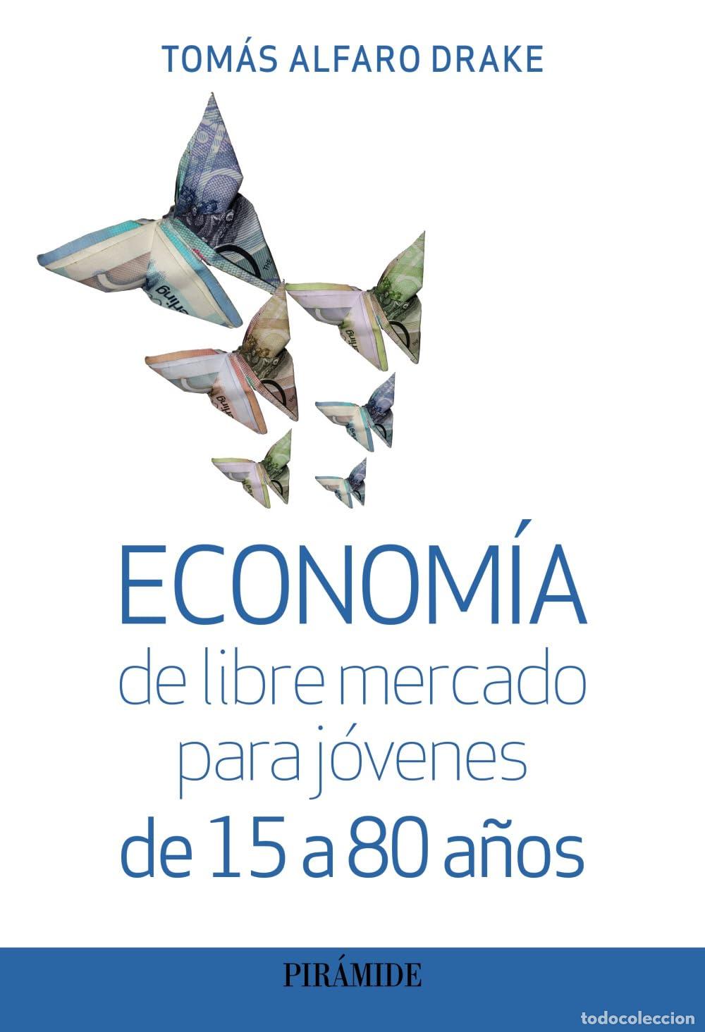 Libros de segunda mano: Econom&iacute;a de libre mercado para j&oacute;venes de 15 a 80 a&ntilde;os (Empresa y Gesti&oacute;n)