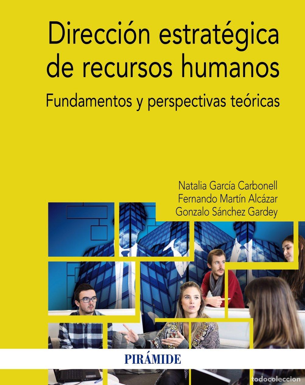 Livres d'occasion: Direcci&oacute;n estrat&eacute;gica de recursos humanos: Fundamentos y perspectivas te&oacute;ricas (Econom&iacute;a y Empresa)