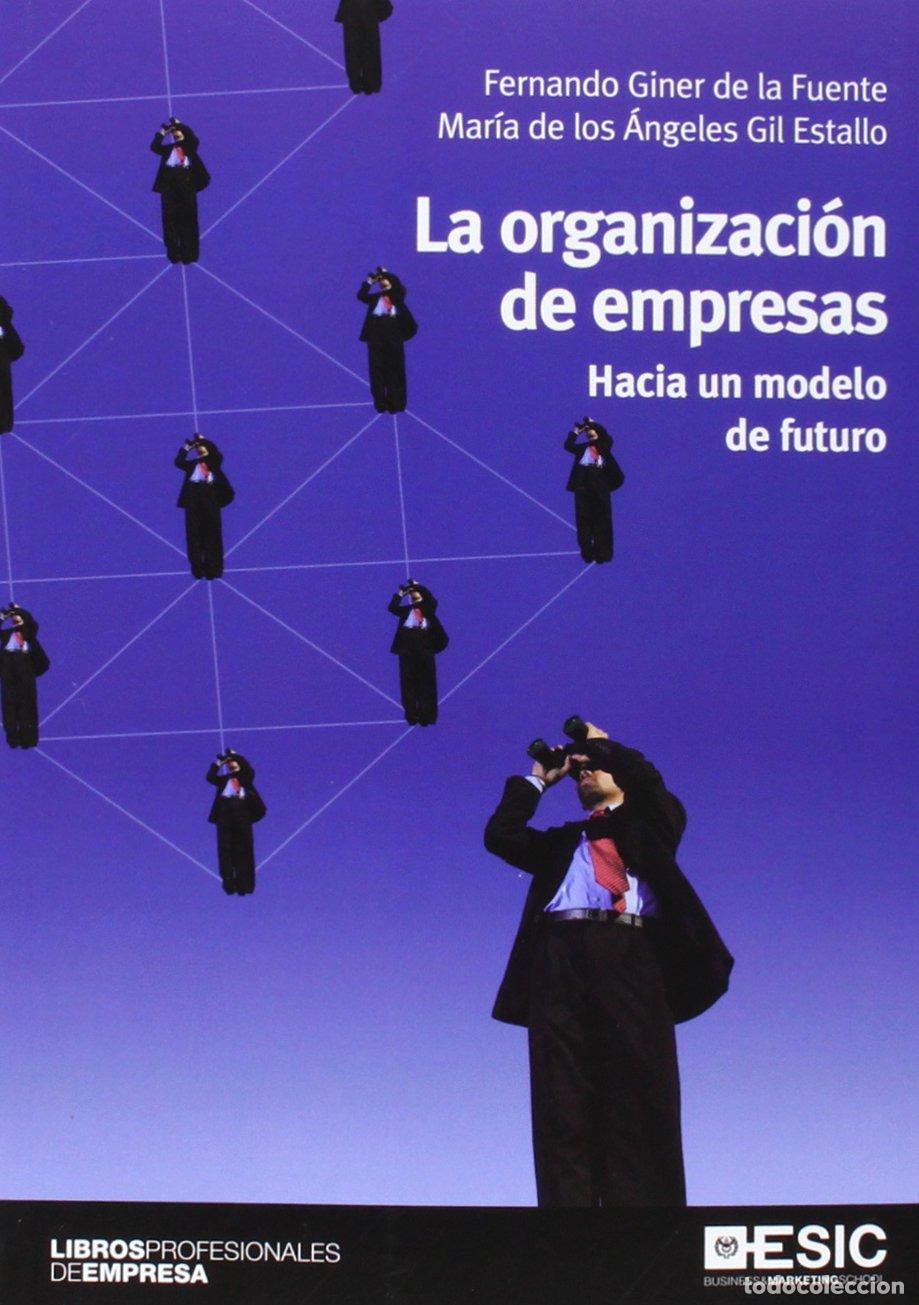 Livres d'occasion: Organizaci&oacute;n de empresas,La: Hacia un modelo de futuro (Libros Profesionales)