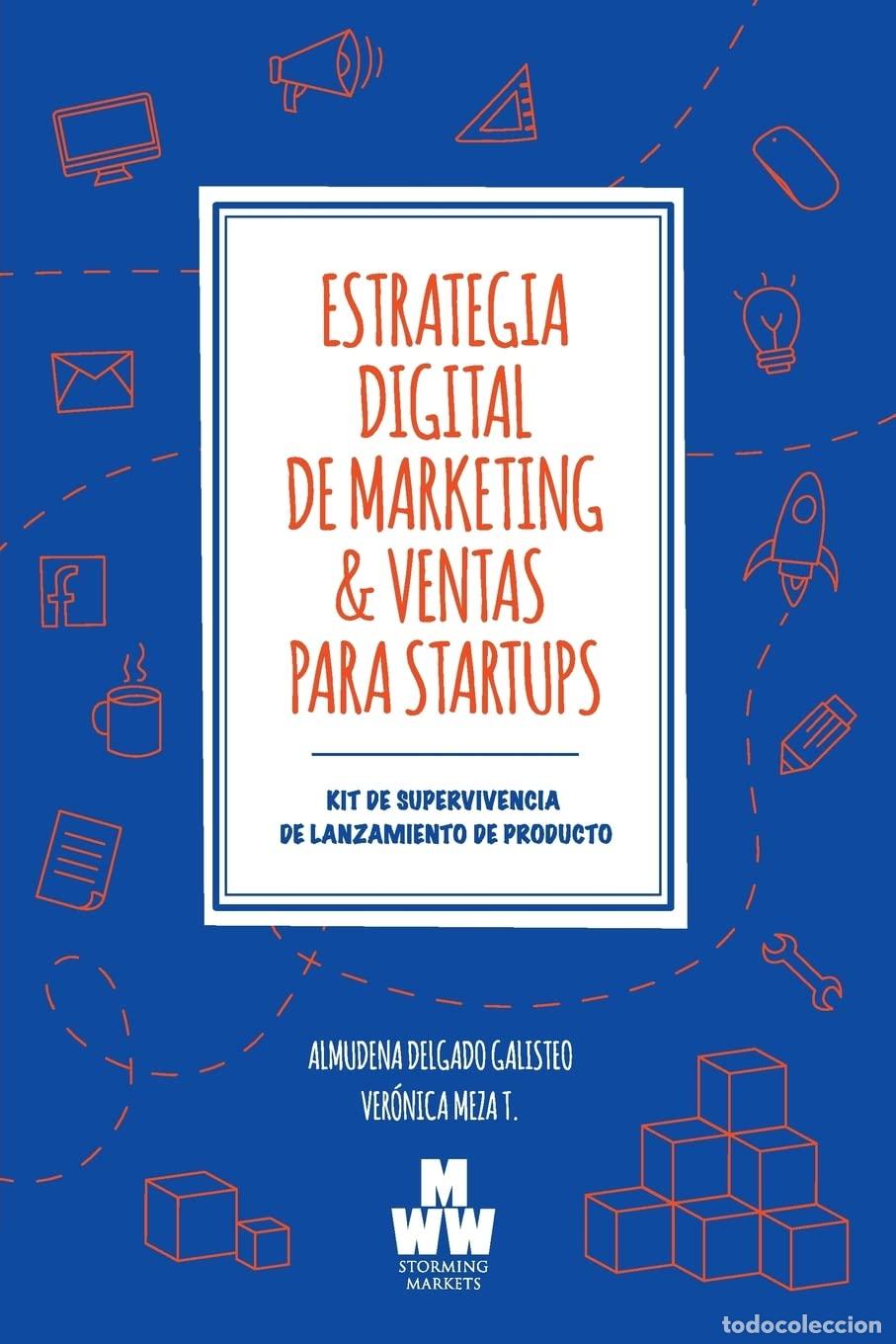 Libros de segunda mano: Estrategia Digital de Marketing & Ventas para Startups: Kit de Supervivencia de Lanzamiento de Produ