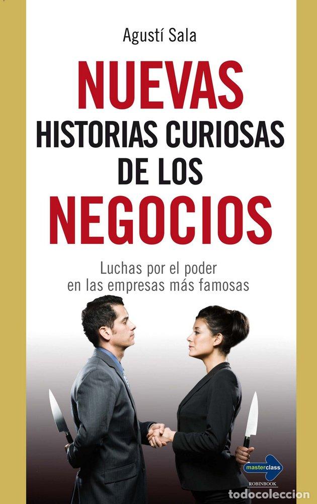 Gebrauchte B&uuml;cher: Nuevas historias curiosas de los negocios: Luchas por el poder en las empresas m&aacute;s famosas