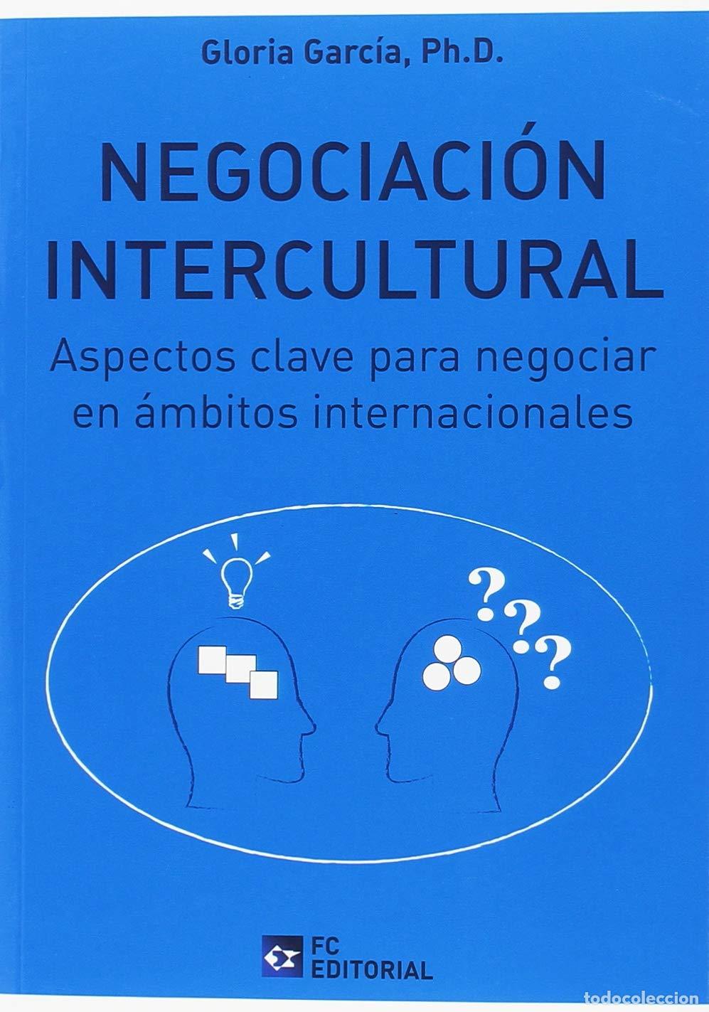 Second hand books: Negociaci&oacute;n Intercultural. Aspectos clave para negociar en: Aspectos clave para negociar en &aacute;mbitos