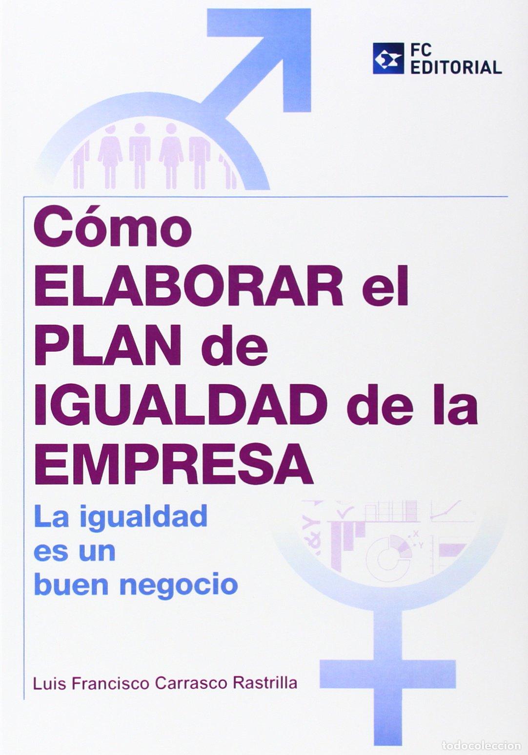 Second hand books: C&oacute;mo elaborar el Plan de Igualdad en la empresa: La igualdad es un buen negocio (SIN COLECCION)
