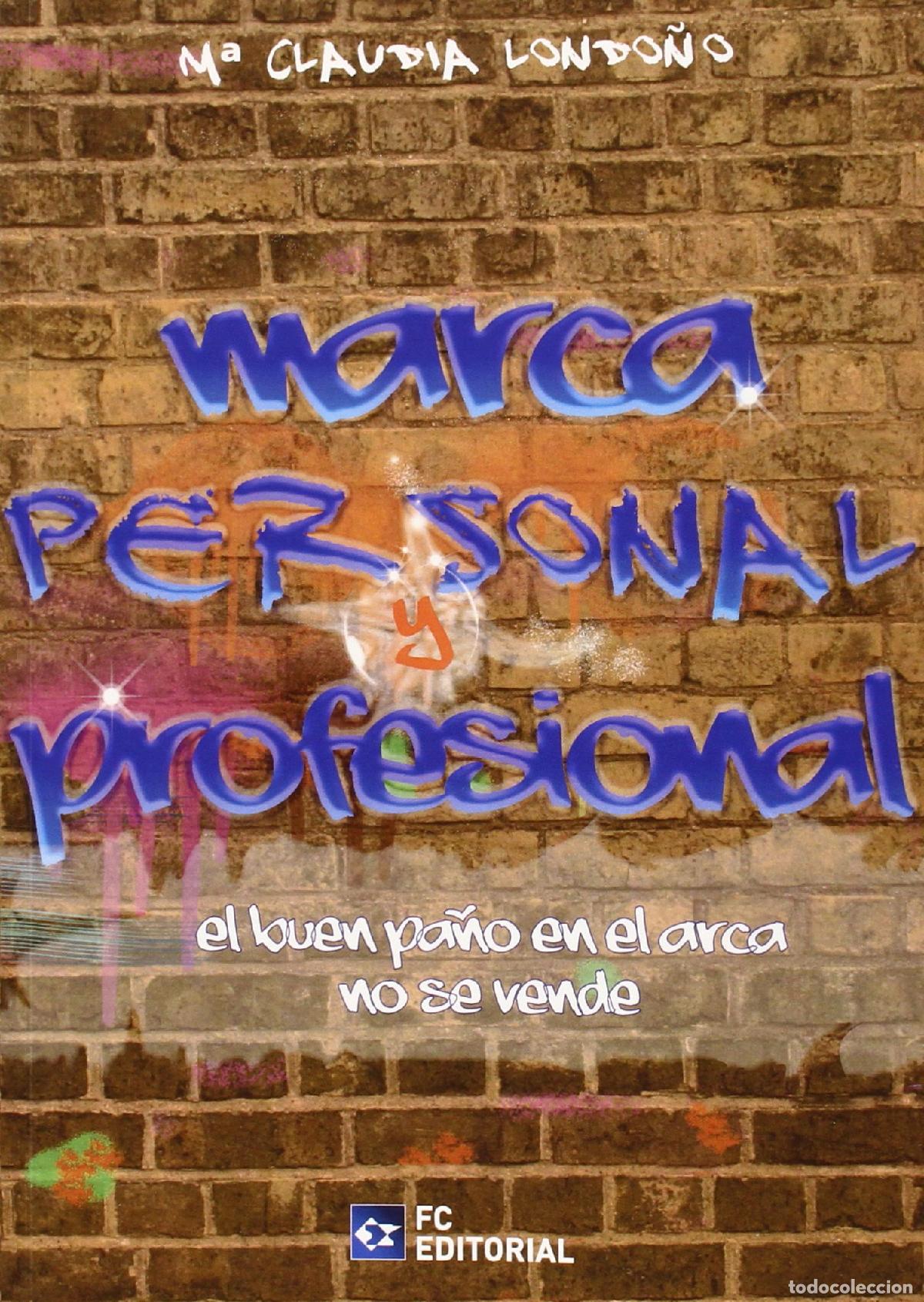 Second hand books: Marca Personal y Profesional: El buen pa&ntilde;o en el arca no se vende (SIN COLECCION)