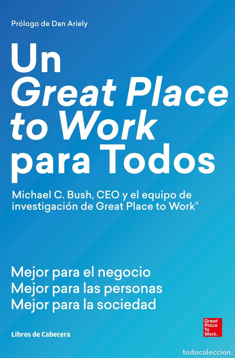 Libros de segunda mano: Un great place to work para todos: Mejor para el negocio, mejor para las personas y mejor para la so