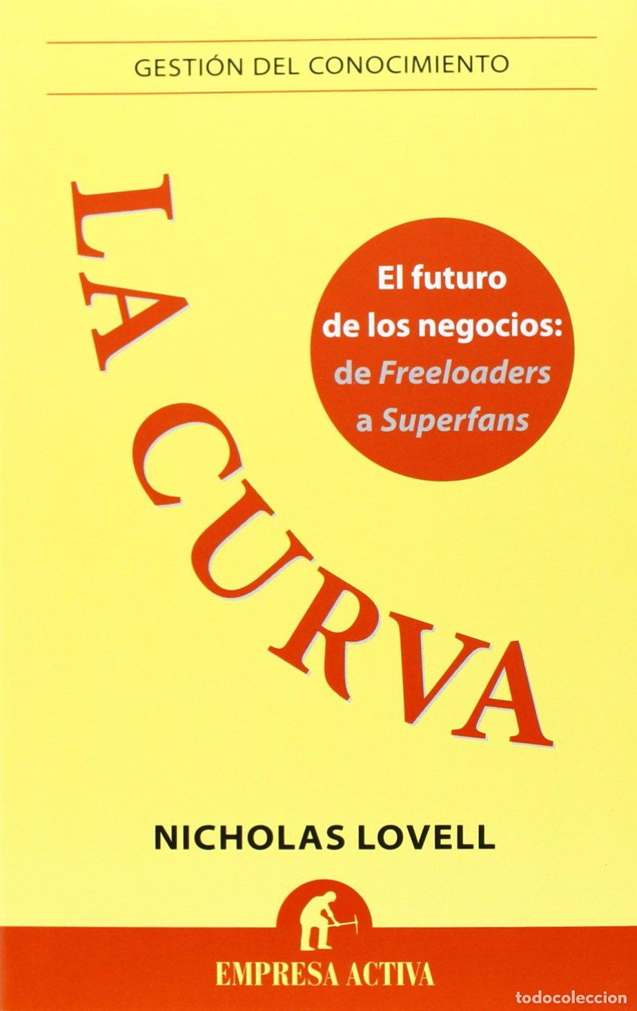 Libros de segunda mano: La curva: El futuro de los negocios: De Freeloaders a Superfans (Gesti&oacute;n del conocimiento)