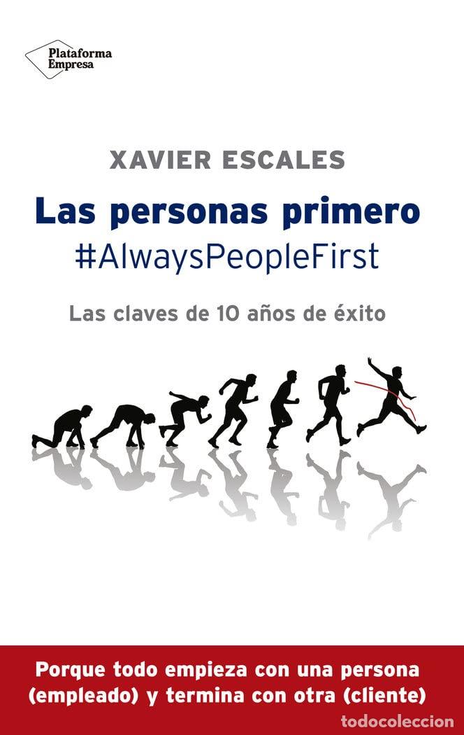 Livres d'occasion: Las personas primero: #AlwaysPeopleFirst - Las claves de 10 a&ntilde;os de &eacute;xito (Testimonio (plataforma))