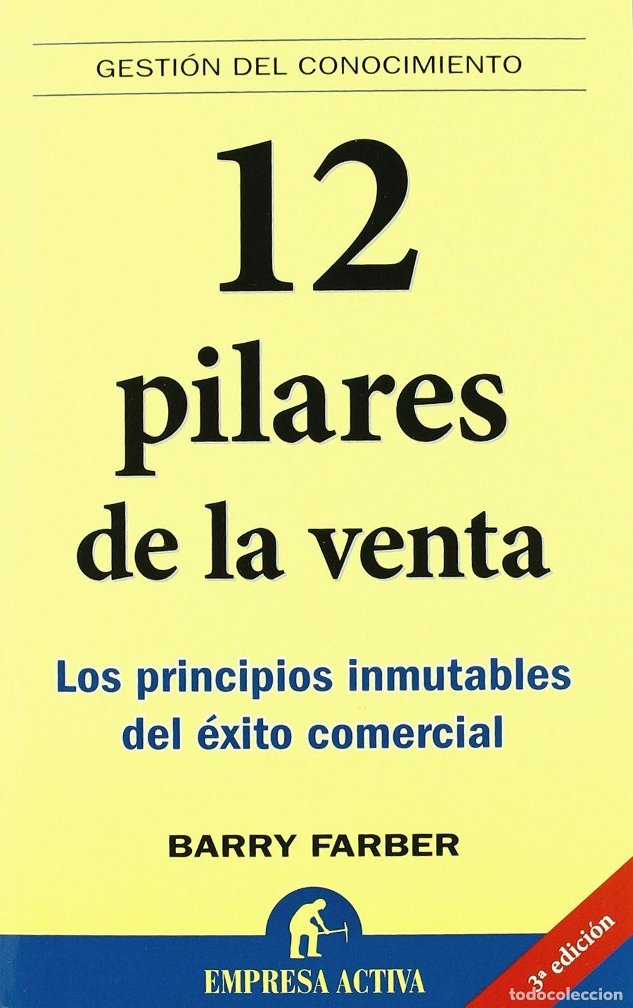 Libri di seconda mano: 12 pilares de la venta: Los Principios Inmutables del Exito Comercial (Gesti&oacute;n del conocimiento)