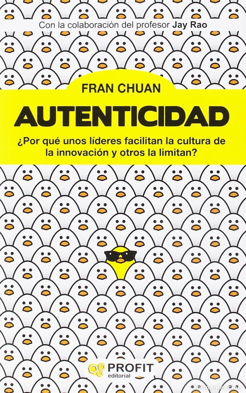 Libros de segunda mano: Autenticidad - &uml;por Que Unos Lideres Facilitan La Cultura De La Innovacion Y Otros La Limitan? (PROF