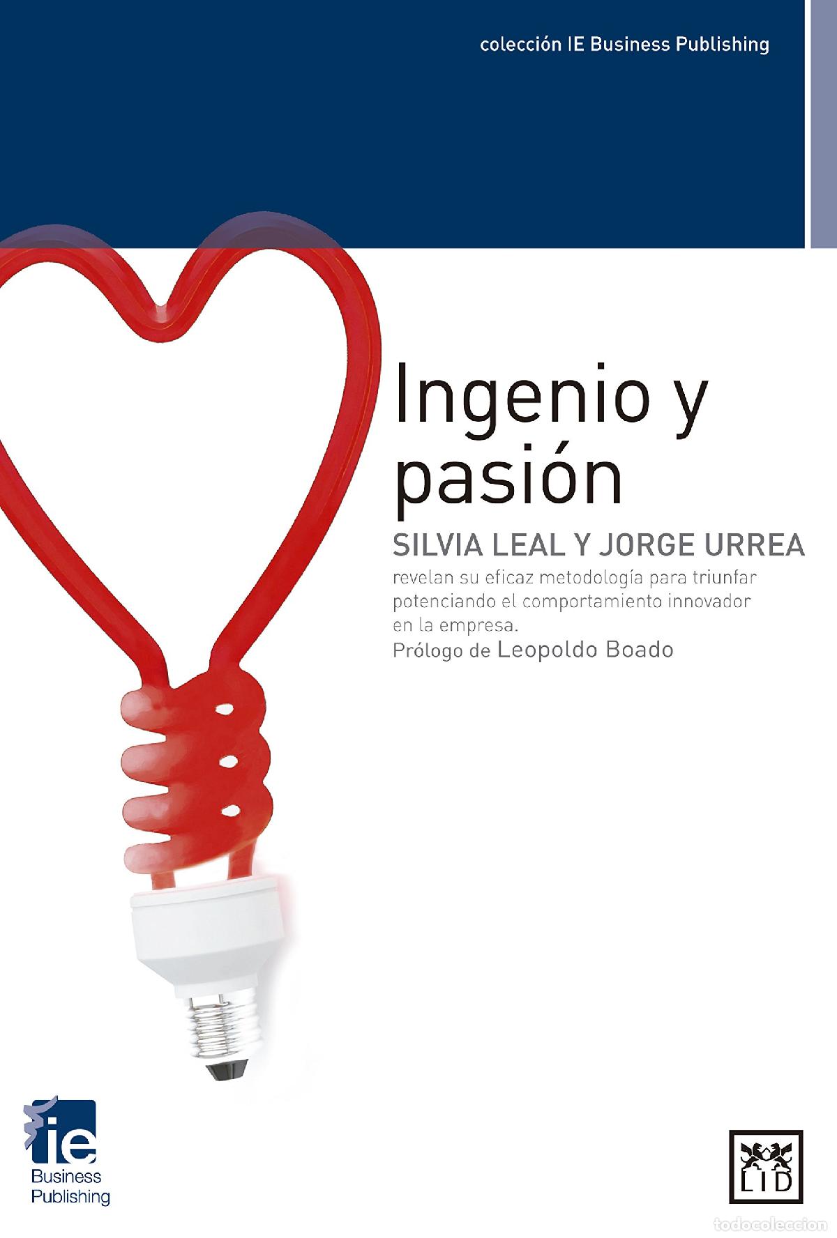 Libros de segunda mano: Ingenio y pasi&oacute;n - Silvia Leal y Jorge Urrea