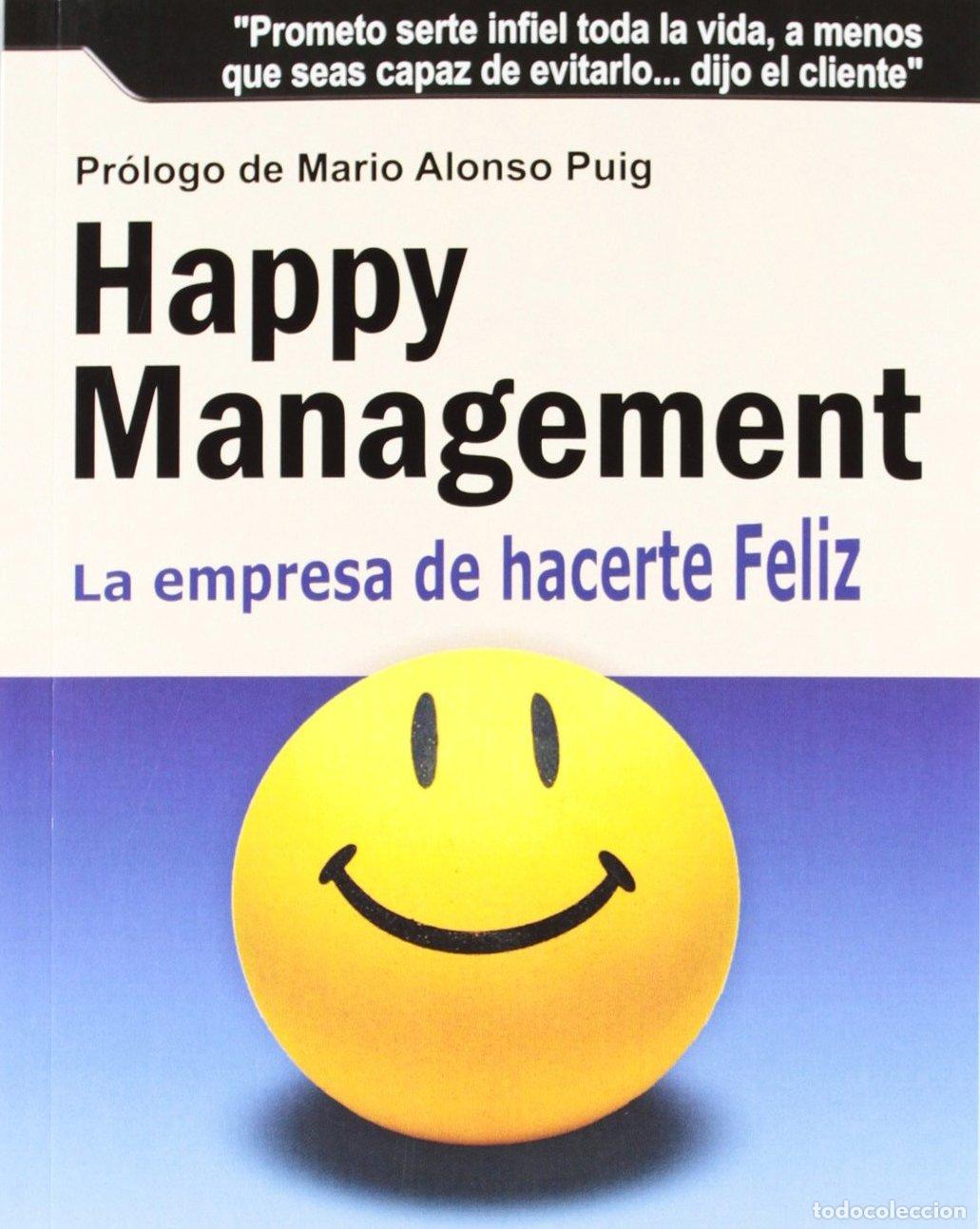 Libros de segunda mano: Happy Management: La empresa de hacerte feliz (SIN COLECCION)