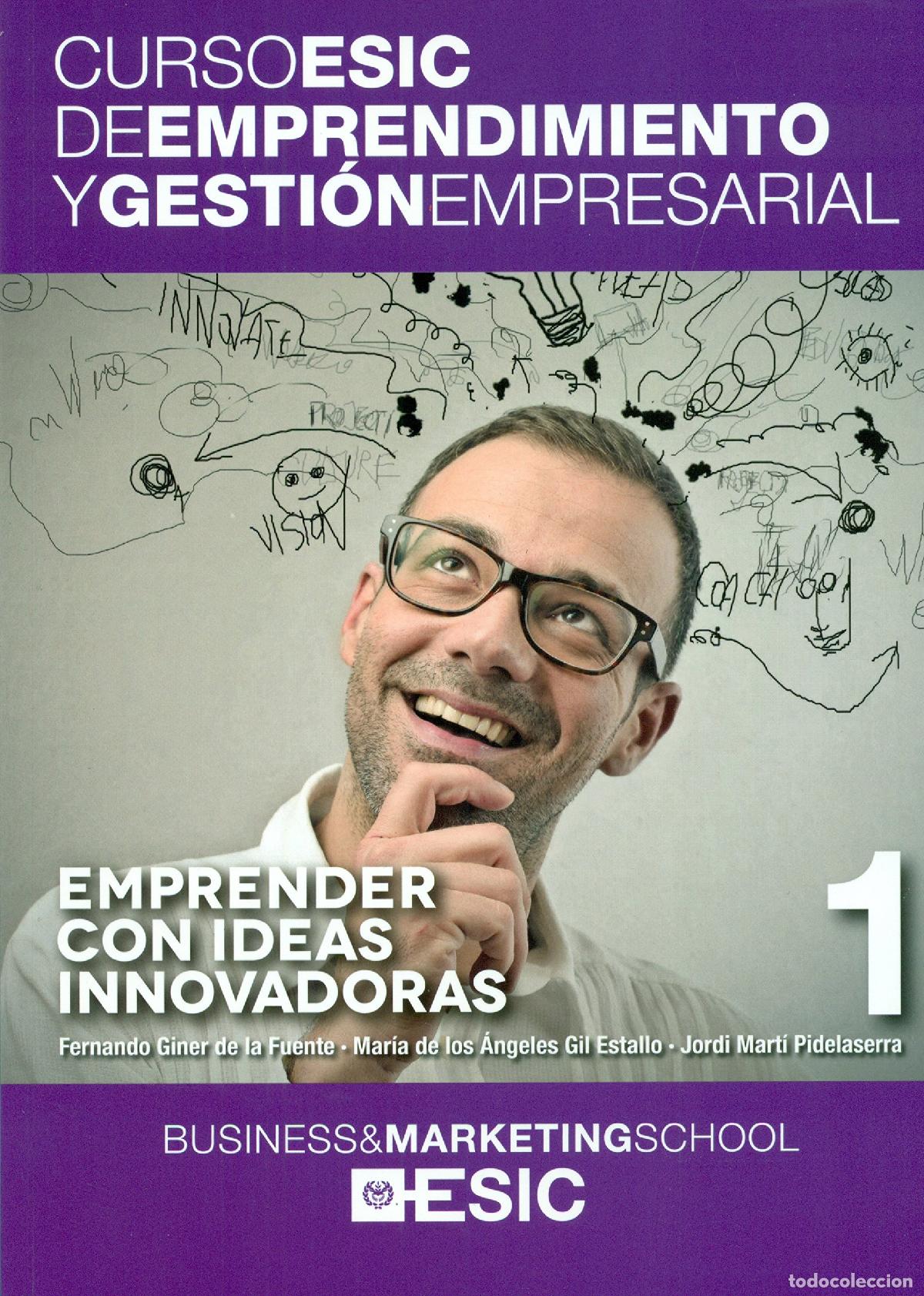 Libros de segunda mano: Emprender con ideas innovadoras: 1 (Curso ESIC de emprendimiento y gesti&oacute;n empresarial. ABC)