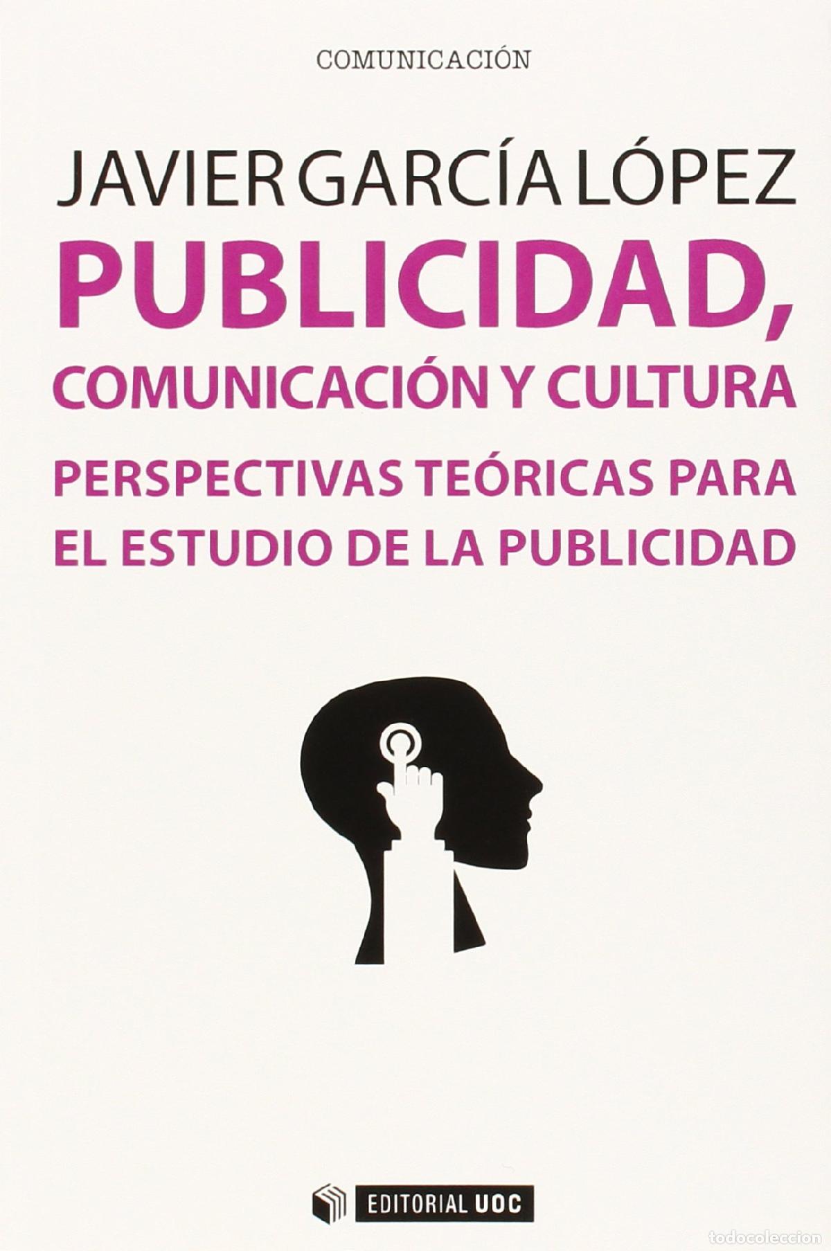 Libros de segunda mano: Publicidad, comunicaci&oacute;n y cultura: Perspectivas te&oacute;ricas para el estudio de la publicidad: 349 (Man