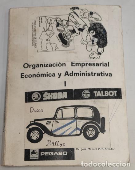 Libros de segunda mano: ORGANIZACION EMPRESARIAL ECONOMICA Y ADMINISTRATIVA, JOSE MANUEL PICO AMADOR 1984, LIBRO