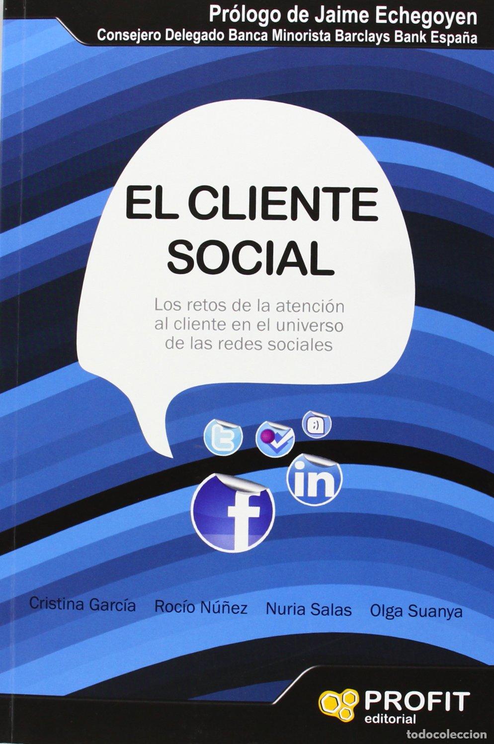 Libros de segunda mano: El cliente social: Los retos de la atenci&oacute;n al cliente en el Universo de las redes sociales