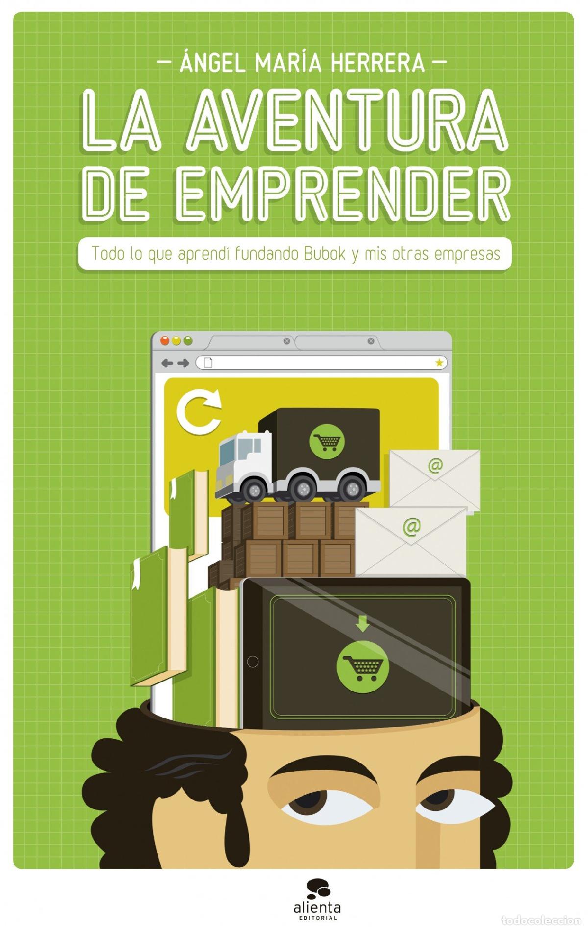 Libros de segunda mano: La aventura de emprender: Todo lo que aprend&iacute; fundando Bubok y mis otras empresas (Alienta)