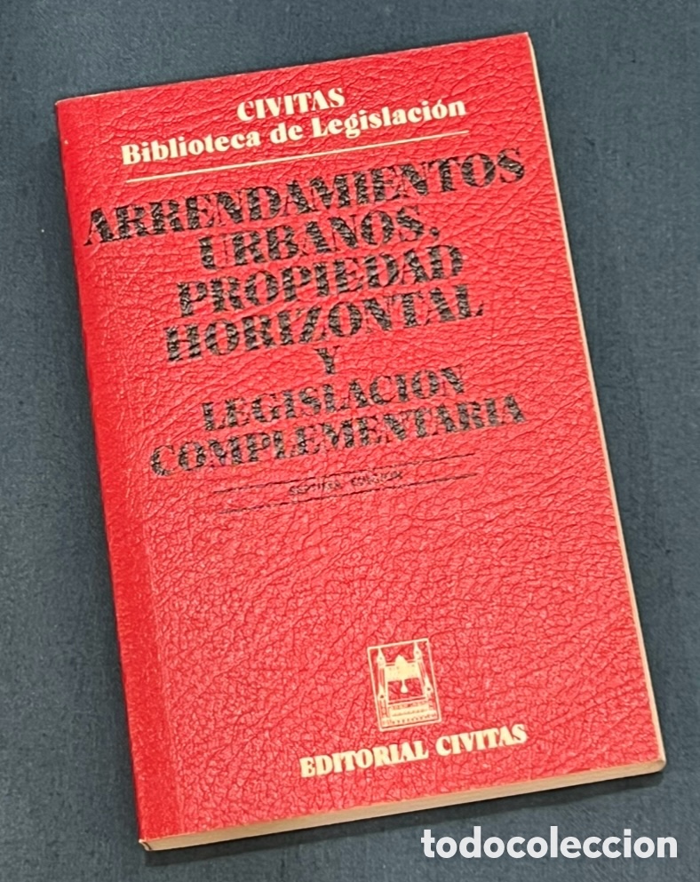 Libros de segunda mano: Libro. Arrendamientos Urbanos, Propiedad Horizontal y Legislaci&oacute;n Complementaria. 1985. Ed. Civitas