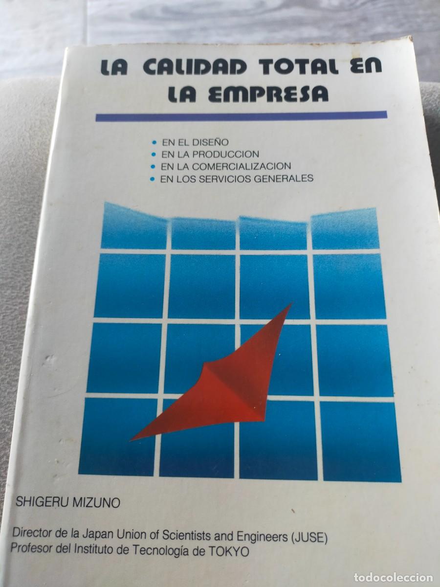 Libri di seconda mano: LA CALIDAD TOTAL EN LA EMPRESA DE SHIGERU MIZUMO