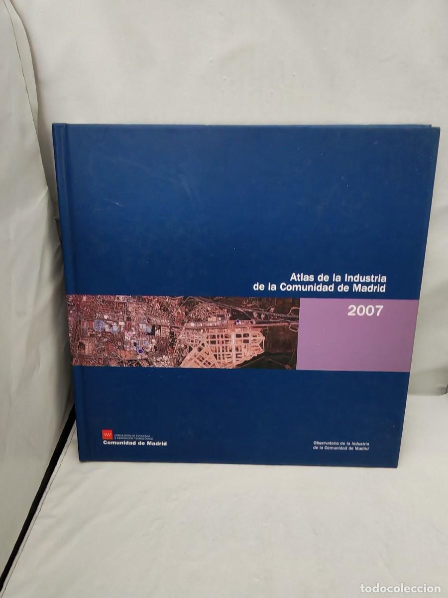Livres d'occasion: Atlas de la Industria de la Comunidad de Madrid. 2007 (Tirada de 3000 ejemplares, tapa dura)