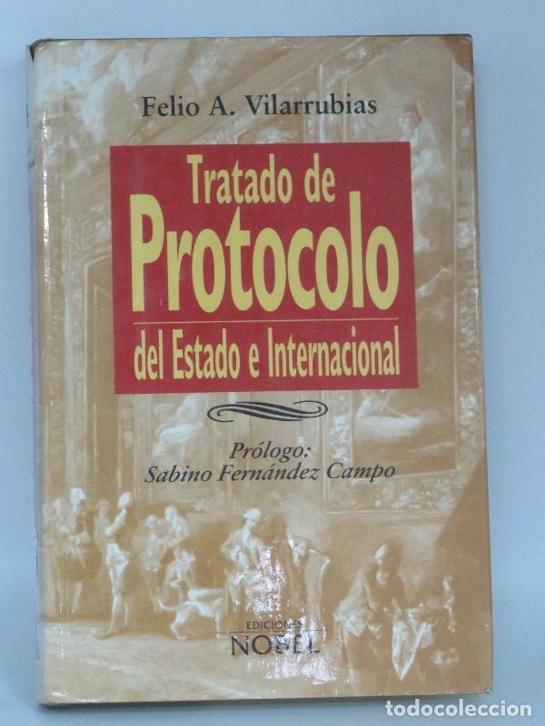 Libros de segunda mano: Tratado de Protocolo del Estado e Internacional - Vilarrubias Solanes, Felio A. - Ediciones Nobel, S