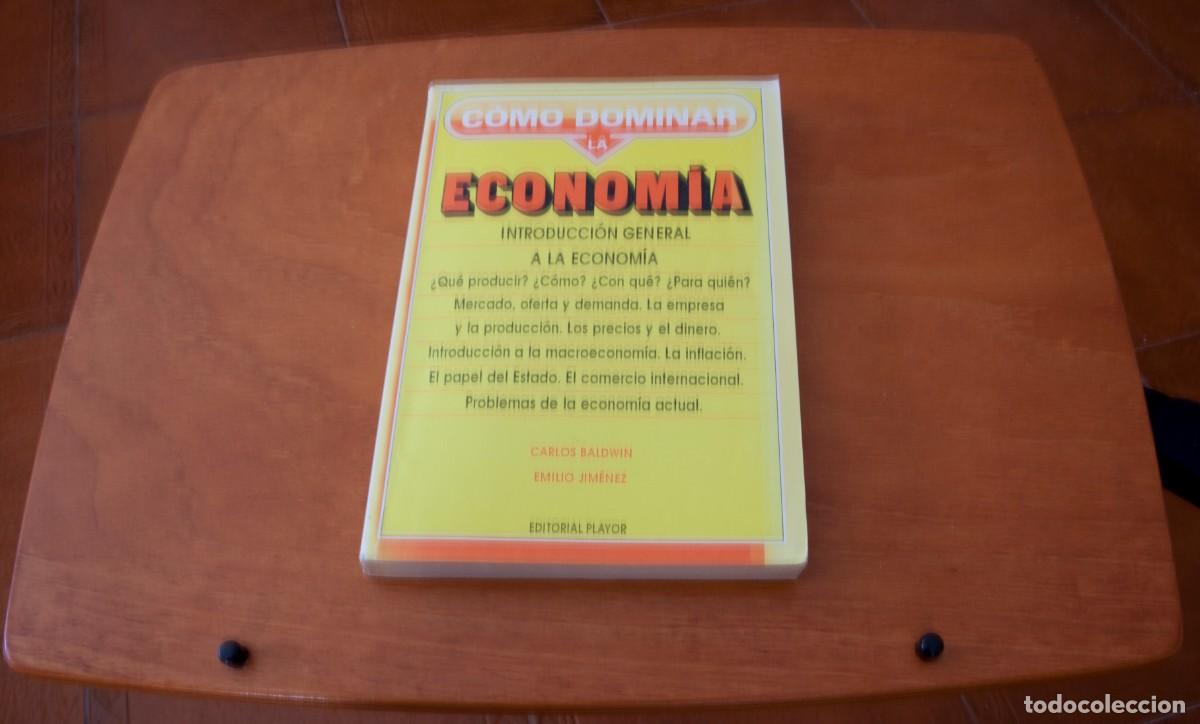 Libros de segunda mano: C&Oacute;MO DOMINAR LA ECONOM&Iacute;A CARLOS BALDWIN EMILIO JIM&Eacute;NEZ EDITORIAL PLAYOR