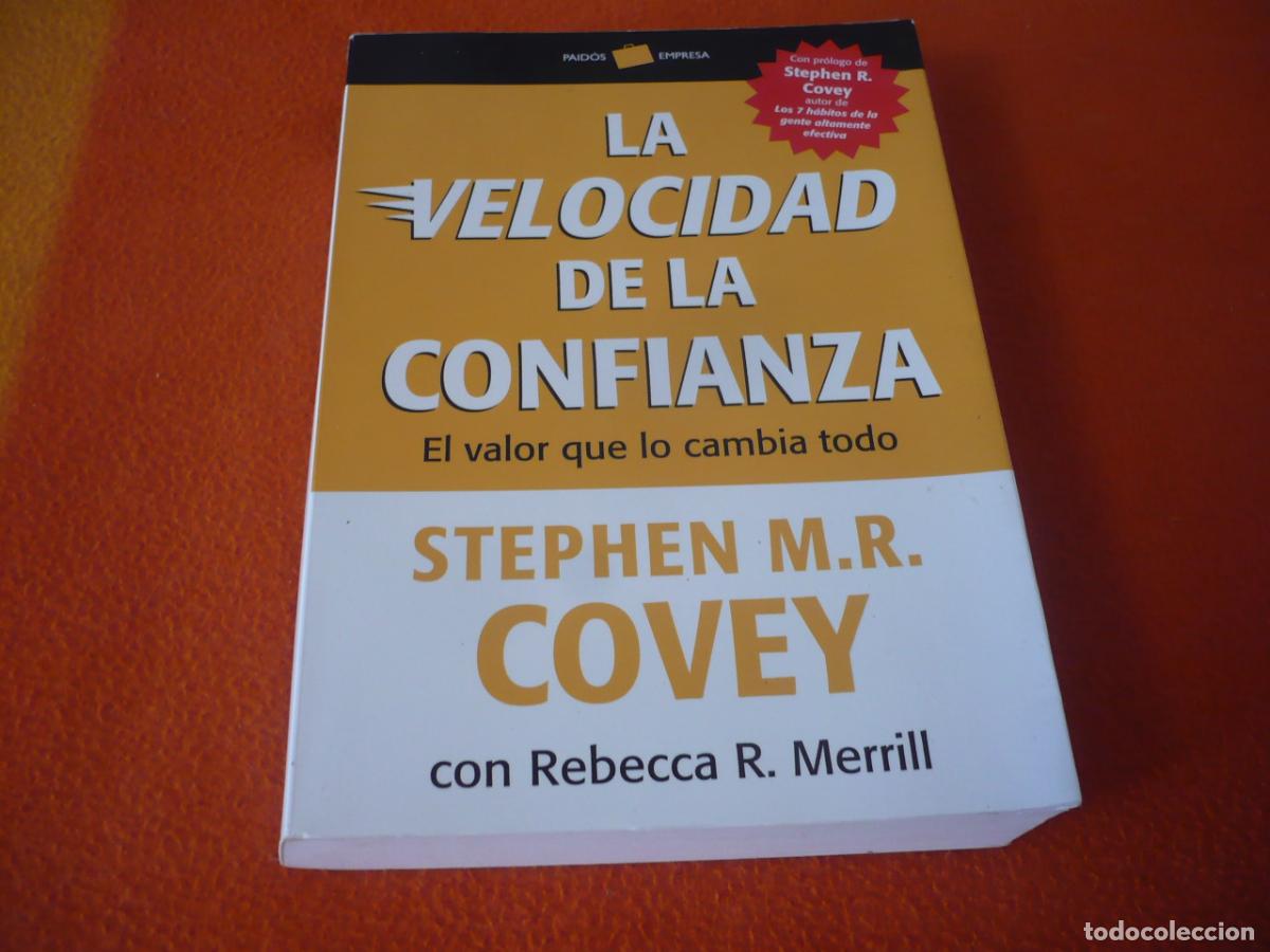 Libros de segunda mano: LA VELOCIDAD DE LA CONFIANZA (STEPHEN M. R. COVEY) PAIDOS EMPRESA 7 HABITOS GENTE ALTAMENTE EFECTIVA