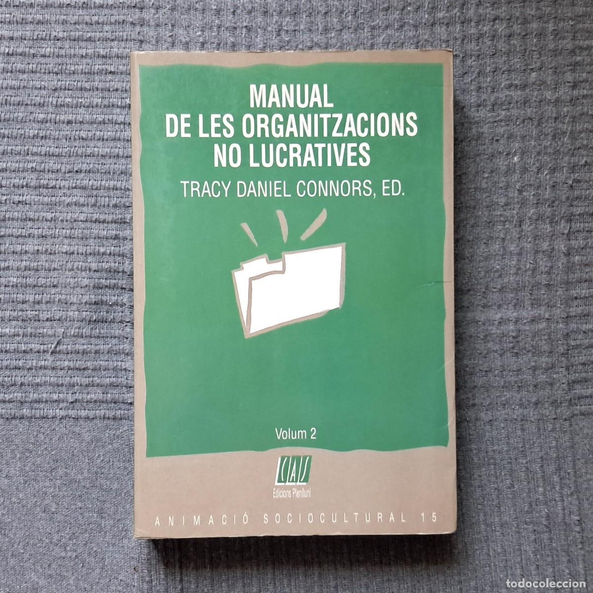 Libros de segunda mano: MANUAL DE LES ORGANITZACIONS NO LUCRATIVES VOL. 2 - TRACY DANIEL CONNORS, ED.