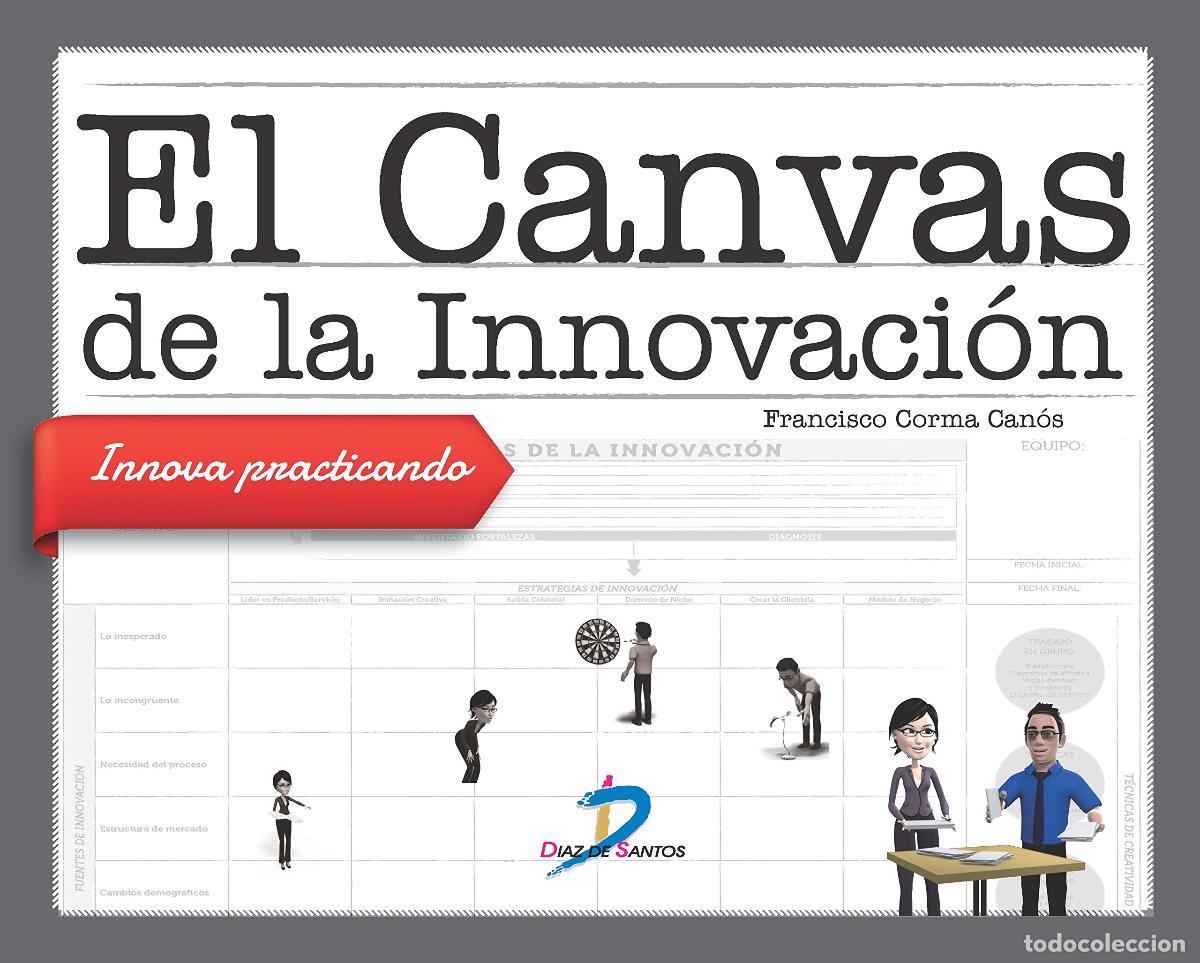 Libros de segunda mano: El canvas de la innovaci&oacute;n: Innova practicando (DIAZ DE SANTOS)