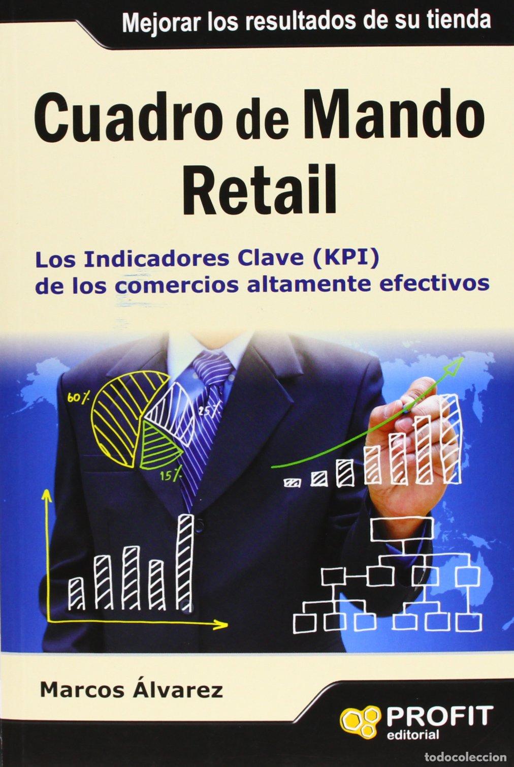 Libros de segunda mano: Cuadro de mando retail: Los indicadores clave (KPI) de los comercios altamente efectivos