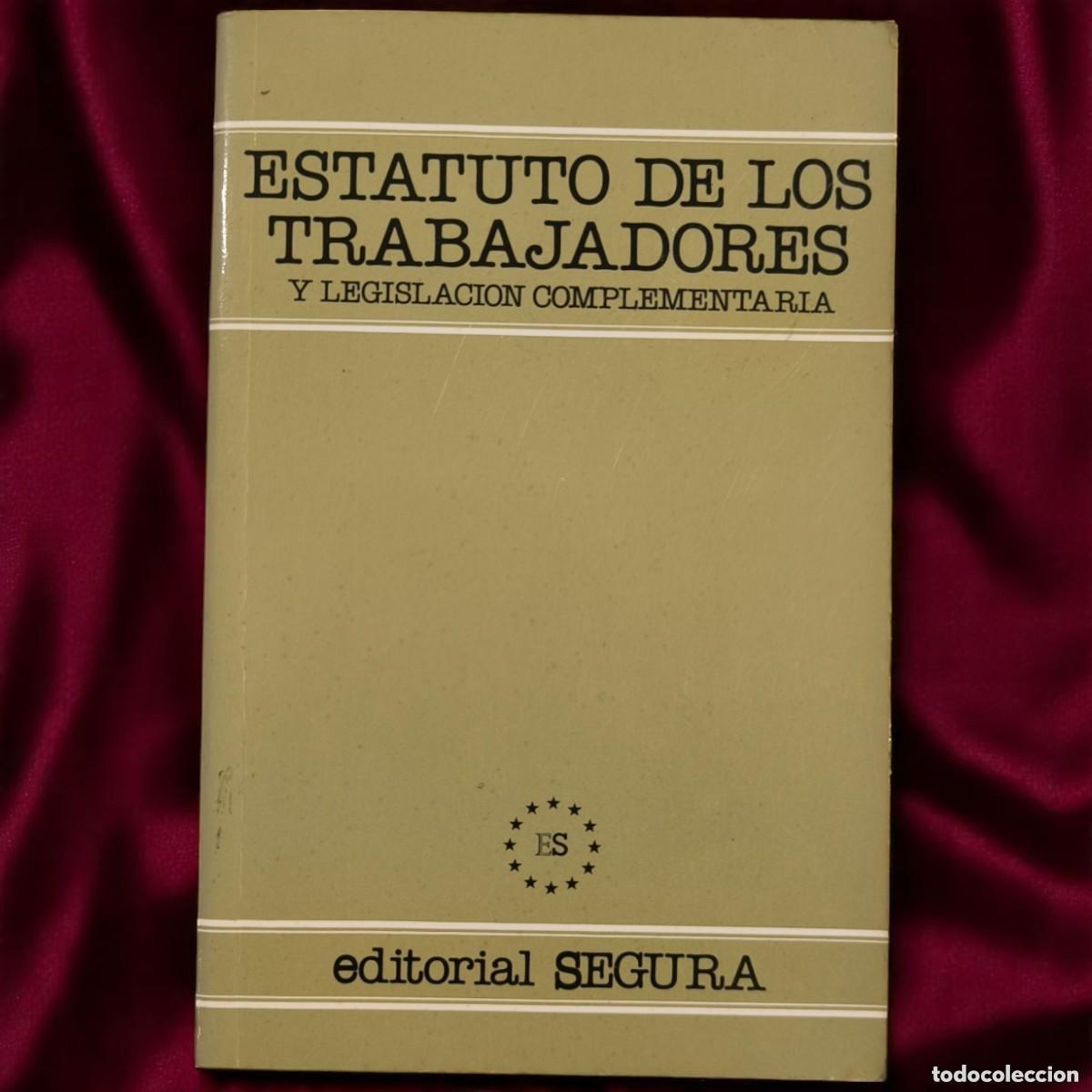 Livres d'occasion: Estatuto De Los Trabajadores Y Legislaci&oacute;n Complementaria (Segura, 1995) &ndash; Edici&oacute;n Jur&iacute;dica