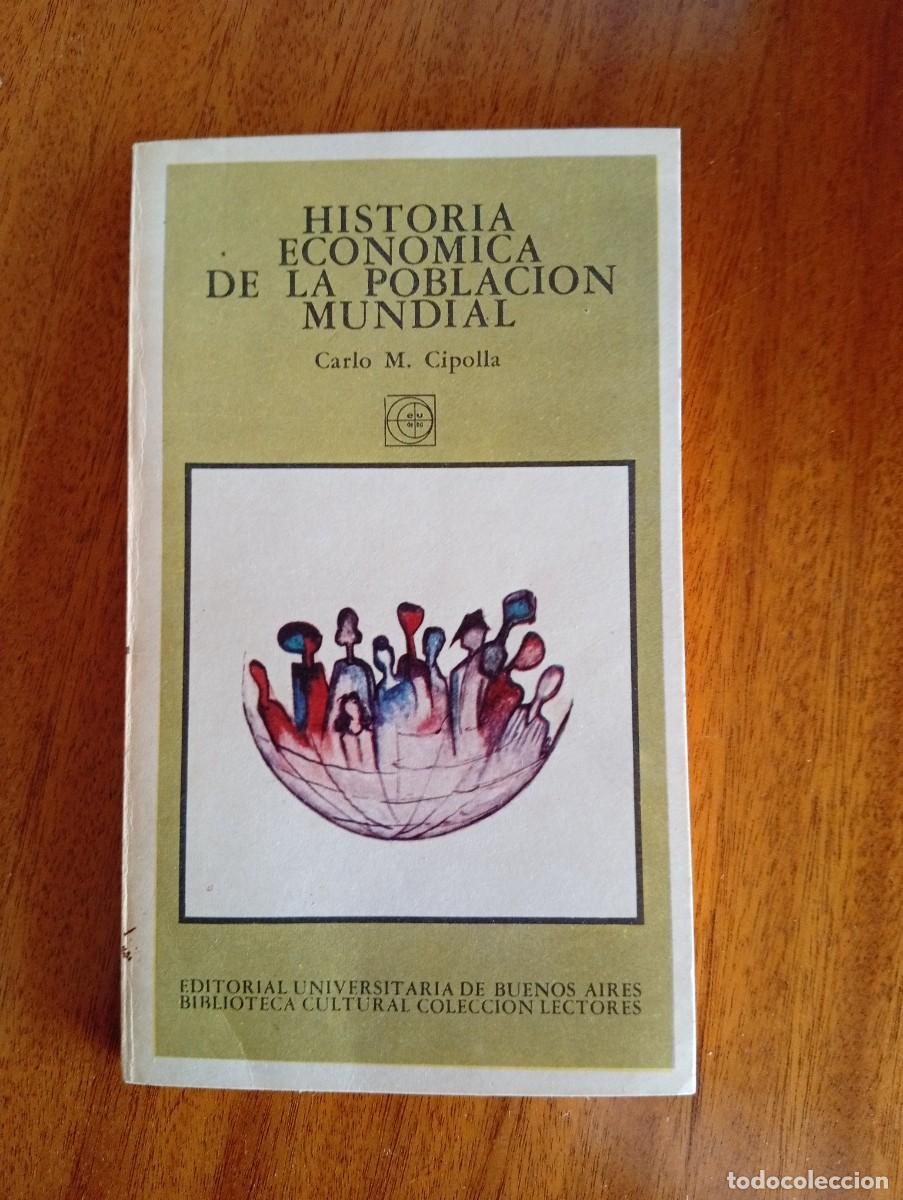 Libri di seconda mano: Historia econ&oacute;mica de la poblaci&oacute;n mundial. Carlo M. Cipolla