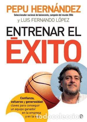 Libros de segunda mano: Entrenar el &eacute;xito : confianza, esfuerzo y generosidad : claves para conseguir un equipo ganador en l