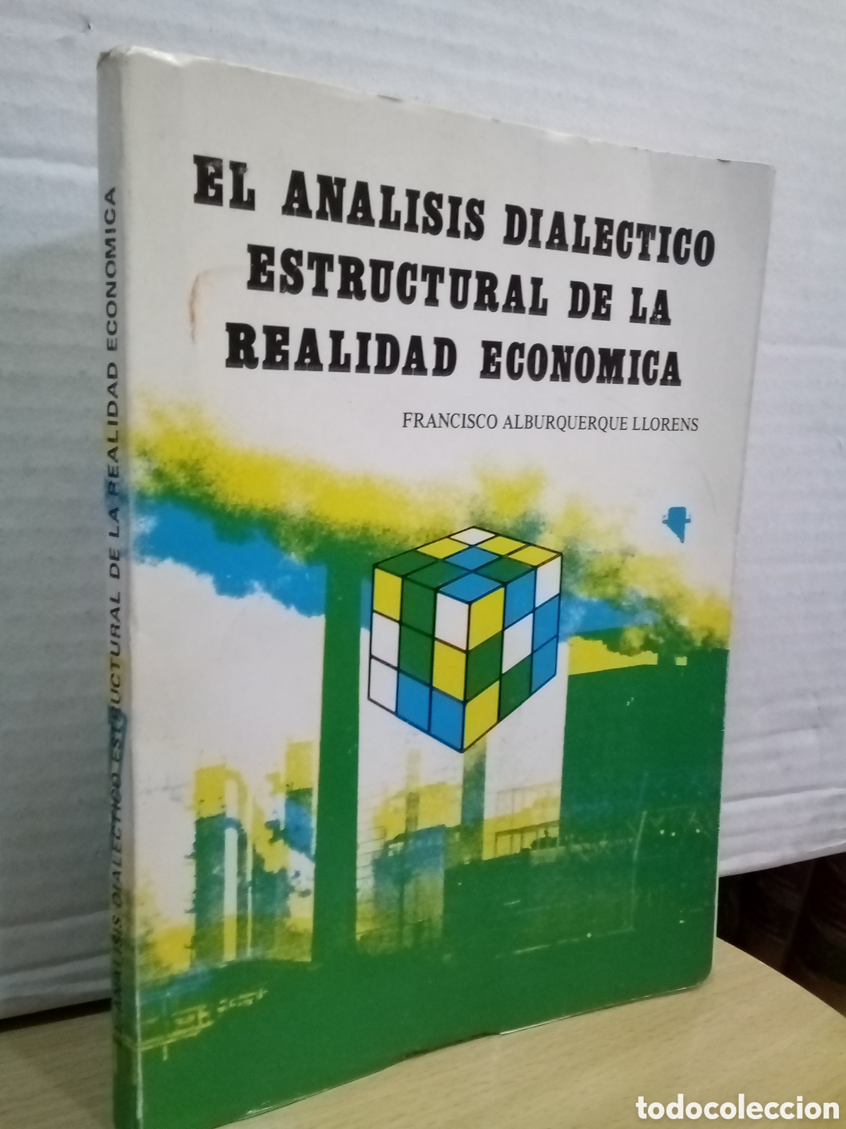Second hand books: El an&aacute;lisis dial&eacute;ctico estructural de la realidad econ&oacute;mica - Francisco Alburquerque Llorens