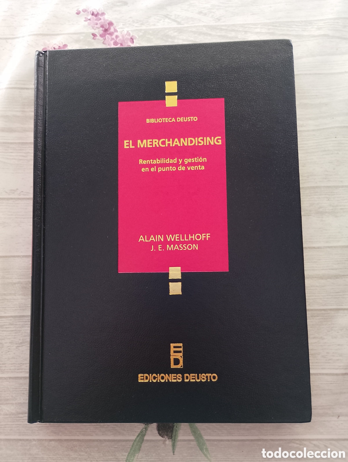 Libros de segunda mano: El merchandising. Rentabilidad y gesti&oacute;n en el punto de venta. Alain Wellhoff / J. E. Masson