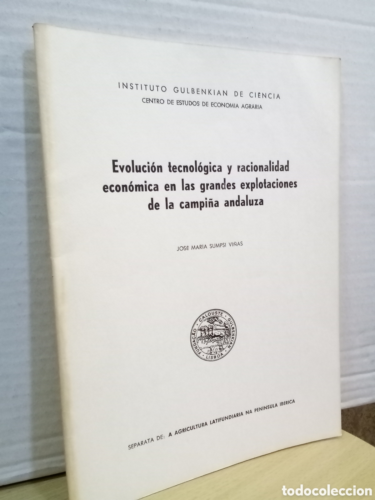 Second hand books: Evoluci&oacute;n tecnol&oacute;gica y racionalidad econ&oacute;mica en las grandes explotaciones de la campi&ntilde;a andaluza