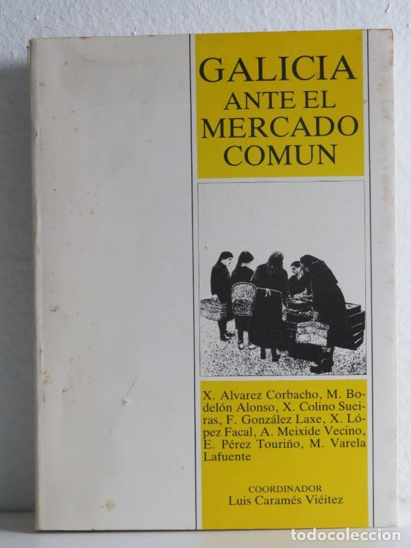 Libri di seconda mano: La Econom&iacute;a Gallega Ante el Mercado Com&uacute;n - Caram&eacute;s Vi&eacute;itez, Luis - Autor-editor 39