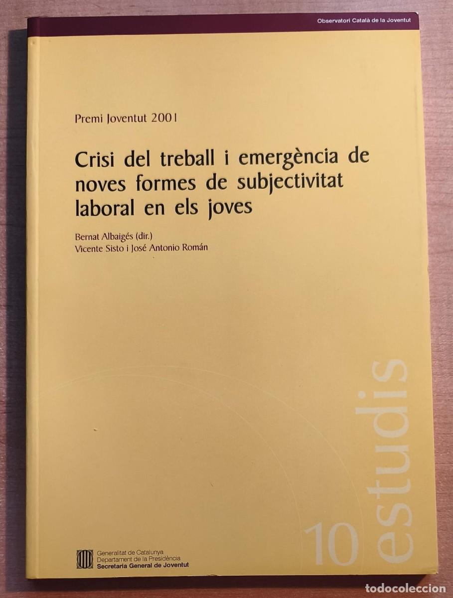 Libri di seconda mano: LLT 136 Crisi del treball .... en els joves - Col.lecci&oacute; Estudis 10 - Premi Joventut 2001 - A&ntilde;o 2003
