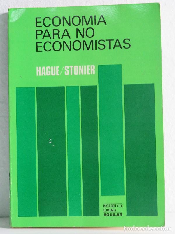 Gebrauchte B&uuml;cher: Econom&iacute;a para no economistas - Hague / Stonier - Editorial Aguilar - 1971