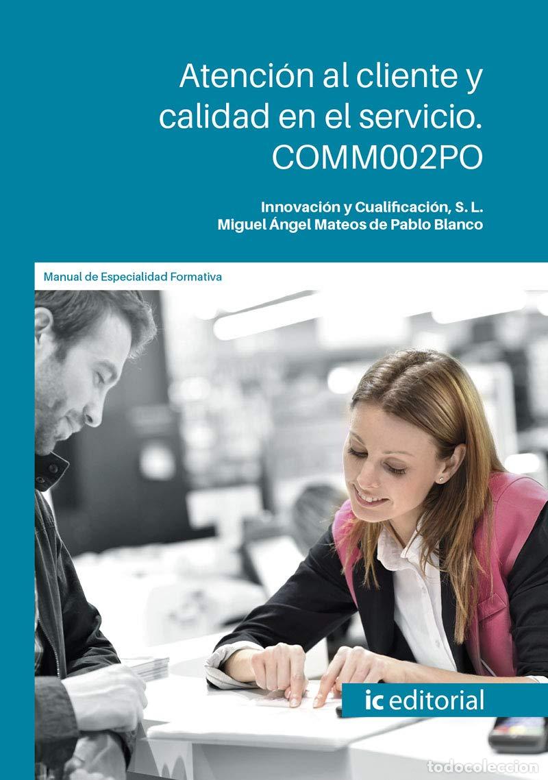 Libros de segunda mano: Atenci&oacute;n al cliente y calidad en el servicio. COMM002PO (SIN COLECCION)