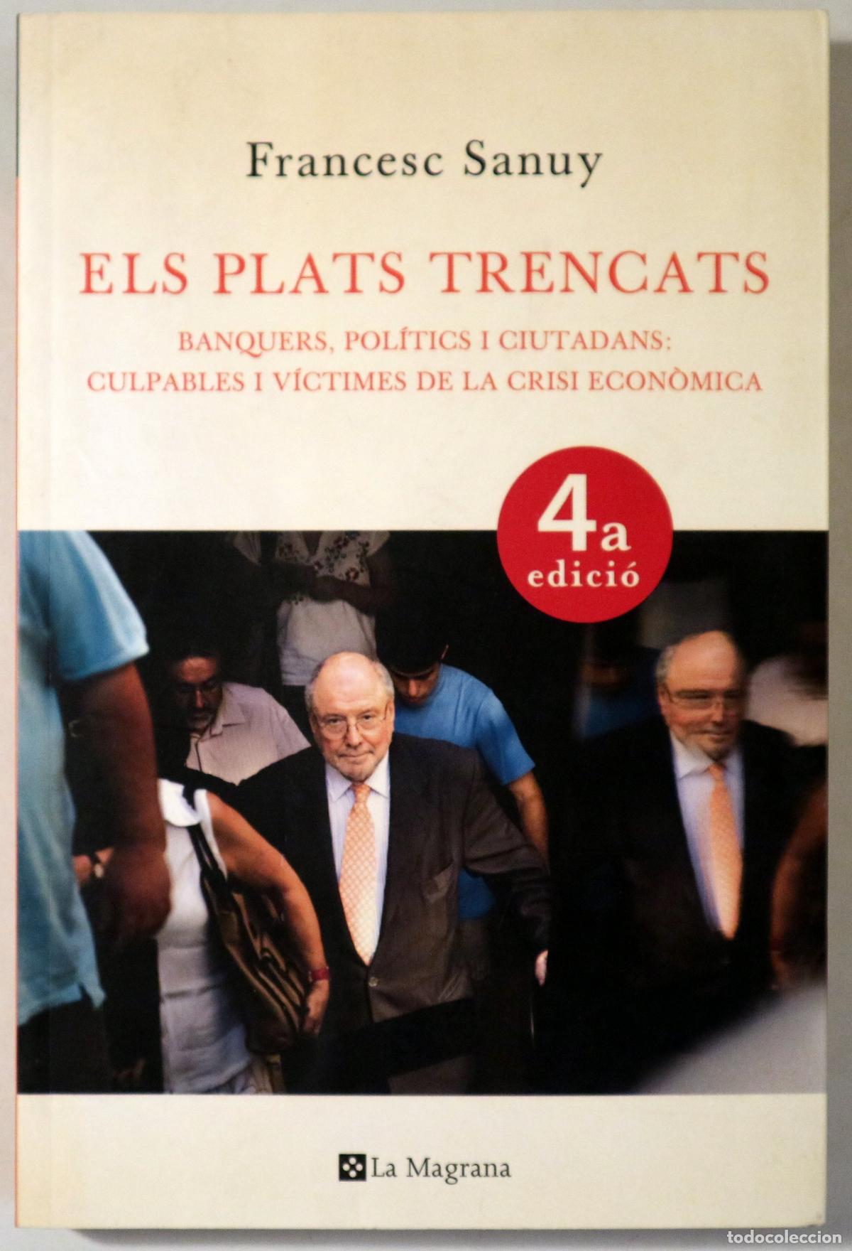 Libros de segunda mano: SANUY, Francesc - ELS PLATS TRENCATS - Barcelona 2010