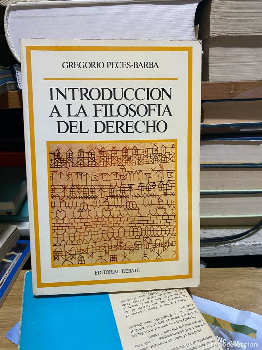Libros de segunda mano: INTRODUCCION A LA FILOSOFIA DEL DERECHO, GREGORIO PECES BARBA, EDT. DEBATE